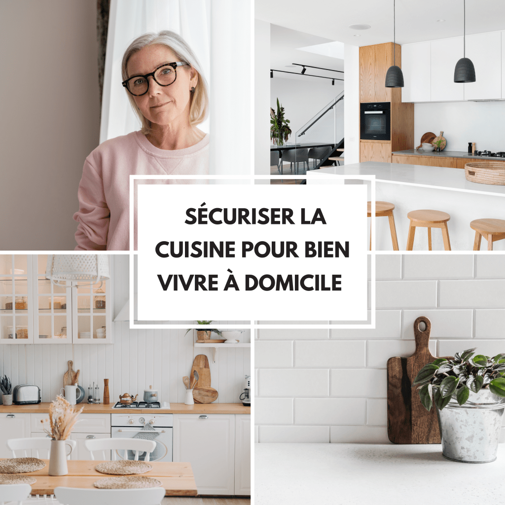 Sécuriser la cuisine pour bien vivre à&nbsp;domicile